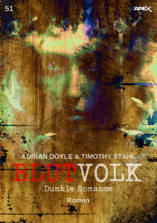 Adrian Doyle, Timothy Stahl: BLUTVOLK, Band 51: DUNKLE ROMANZE