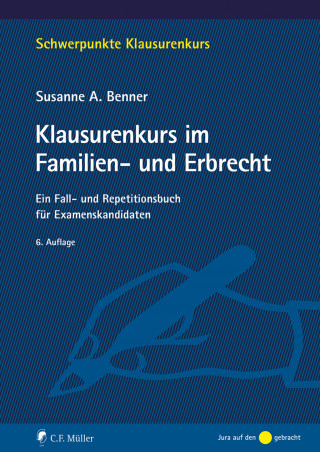 Susanne Benner: Klausurenkurs im Familien- und Erbrecht
