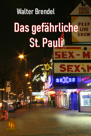Walter Brendel: Das gefährliche St. Pauli