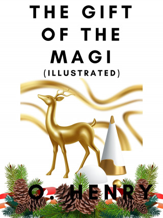 O. Henry: The Gift of the Magi (Illustrated)