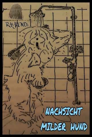 RAYMONDi: NACHSICHT___MILDER___HUND