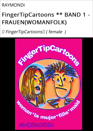 RAYMONDi: FingerTipCartoons ** BAND 1 - FRAUEN(WOMANFOLK)