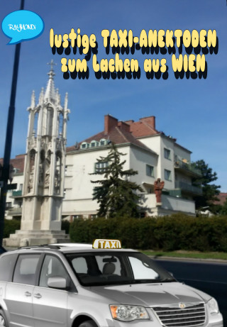 RAYMONDi: lustige_TAXI-ANEKTODEN_zum_LACHEN_aus_WIEN