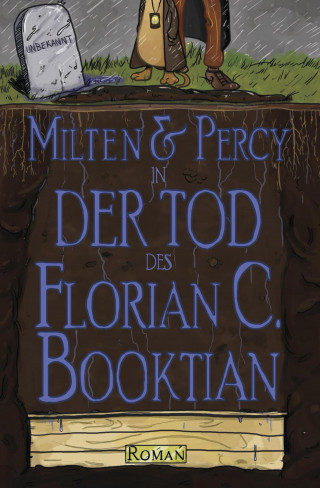 Florian C. Booktian: Milten & Percy - Der Tod des Florian C. Booktian