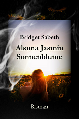 Bridget Sabeth: Alsuna Jasmin - Sonnenblume
