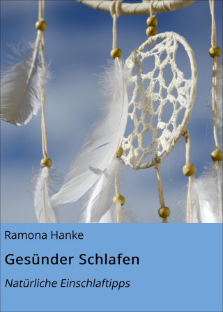 Ramona Hanke: Gesünder Schlafen