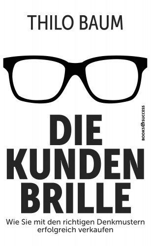 Thilo Baum: Die Kundenbrille