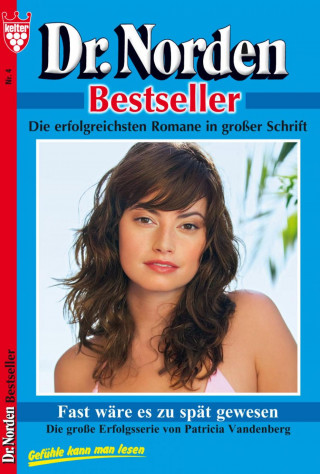 Patricia Vandenberg: Dr. Norden Bestseller 4 – Arztroman