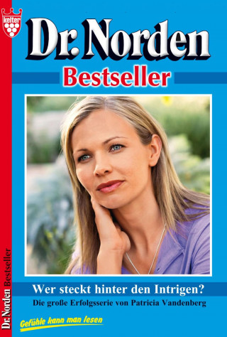 Patricia Vandenberg: Dr. Norden Bestseller 52 – Arztroman