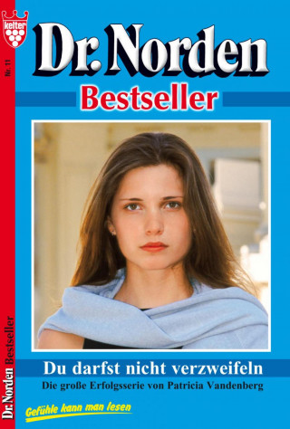 Patricia Vandenberg: Dr. Norden Bestseller 11 – Arztroman