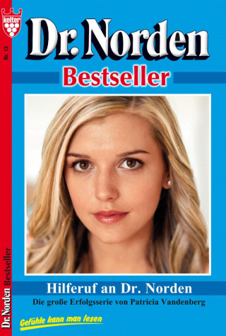 Patricia Vandenberg: Dr. Norden Bestseller 13 – Arztroman