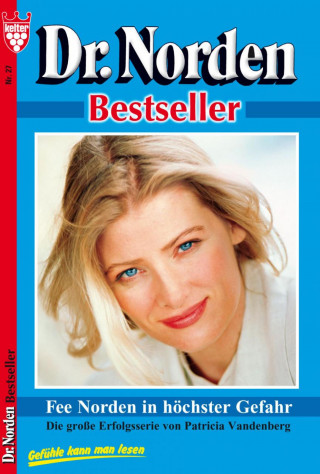 Patricia Vandenberg: Dr. Norden Bestseller 27 – Arztroman