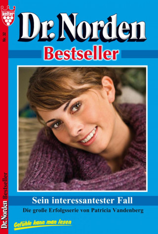 Patricia Vandenberg: Dr. Norden Bestseller 32 – Arztroman