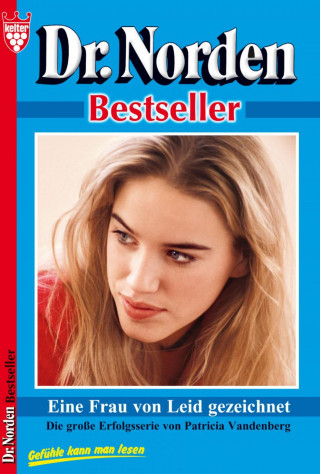 Patricia Vandenberg: Dr. Norden Bestseller 35 – Arztroman