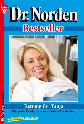 Patricia Vandenberg: Dr. Norden Bestseller 36 – Arztroman