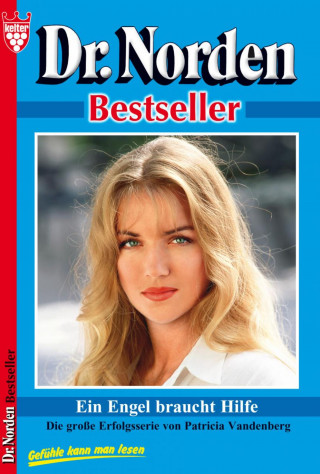 Patricia Vandenberg: Dr. Norden Bestseller 45 – Arztroman