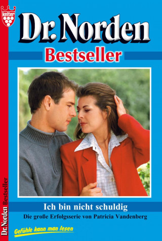 Patricia Vandenberg: Dr. Norden Bestseller 46 – Arztroman