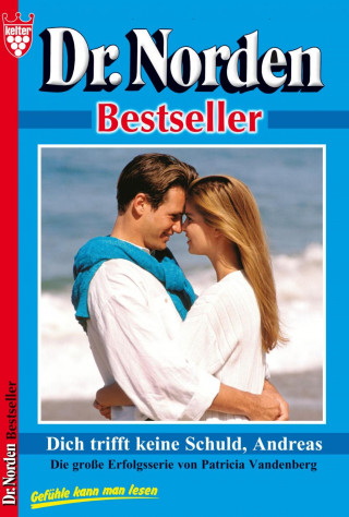 Patricia Vandenberg: Dr. Norden Bestseller 51 – Arztroman
