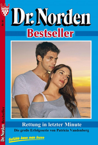 Patricia Vandenberg: Dr. Norden Bestseller 83 – Arztroman
