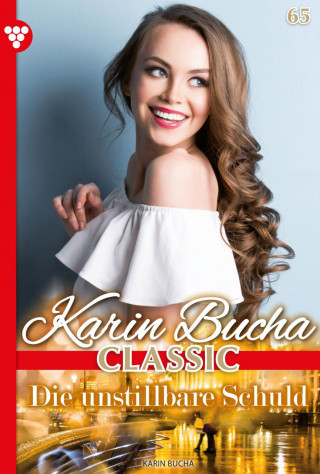 Karin Bucha: Die unstillbare Schuld