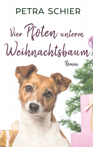 Petra Schier: Vier Pfoten unterm Weihnachtsbaum