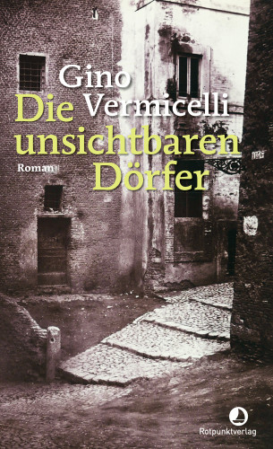 Gino Vermicelli: Die unsichtbaren Dörfer