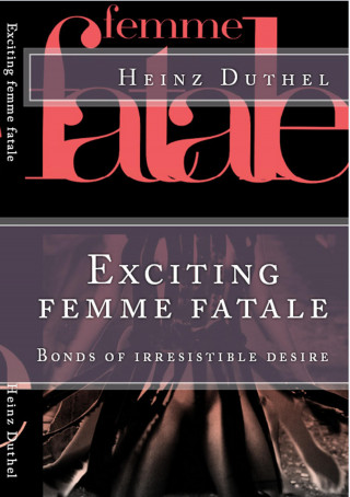Heinz Duthel: Exciting femme fatale