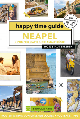 Iris de Brouwer: happy time guide Neapel + Pompeji, Capri & die Amalfiküste