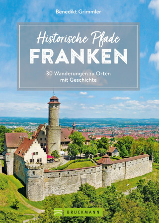 Benedikt Grimmler: Historische Pfade Franken