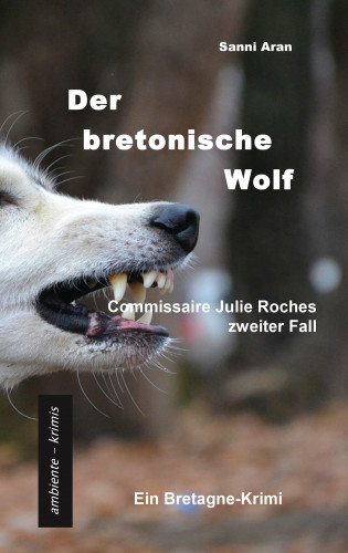 Sanni Aran: Der bretonische Wolf