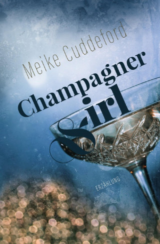 Meike Cuddeford: Champagnergirl