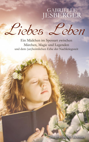 Gabrielle Jesberger: Liebes Leben