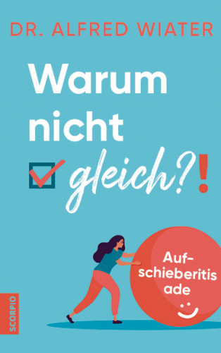 Dr. Alfred Wiater: Warum nicht gleich?!