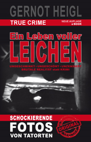 Gernot Heigl: Ein Leben voller Leichen