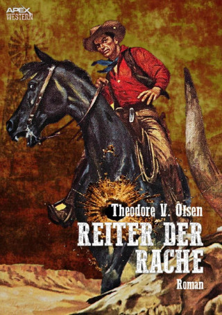 Theodore V. Olsen: REITER DER RACHE