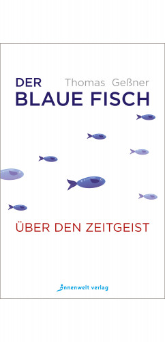 Thomas Geßner: Der blaue Fisch