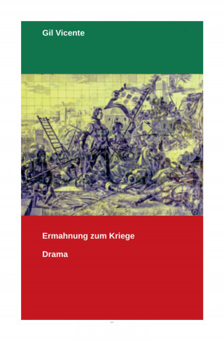 Gil Vicente: Ermahnung zum Kriege