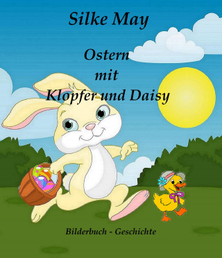 Silke May: Ostern mit Klopfer und Daisy