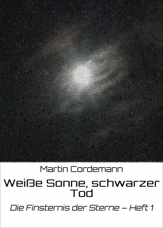 Martin Cordemann: Weiße Sonne, schwarzer Tod