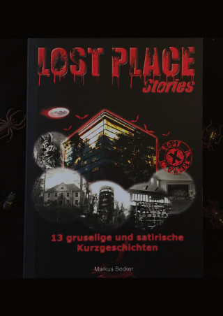 Markus Becker: Lost Place Stories