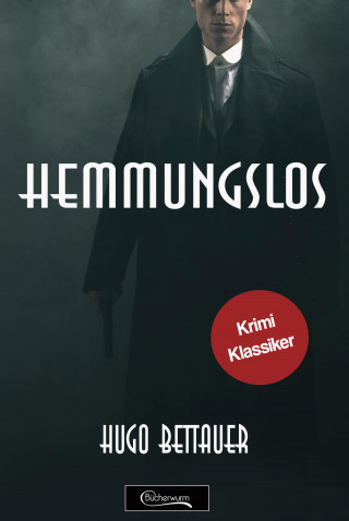 Hugo Bettauer: Hemmungslos