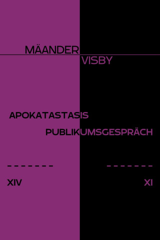 Mäander Visby: APOKATASTASIS & PUBLIKUMSGESPRÄCH