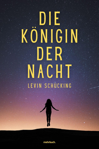 Levin Schücking: Die Königin der Nacht