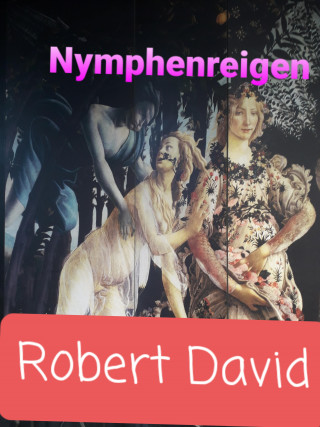 Robert David: Nymphenreigen
