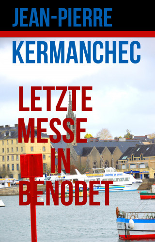 Jean-Pierre Kermanchec: Letzte Messe in Benodet