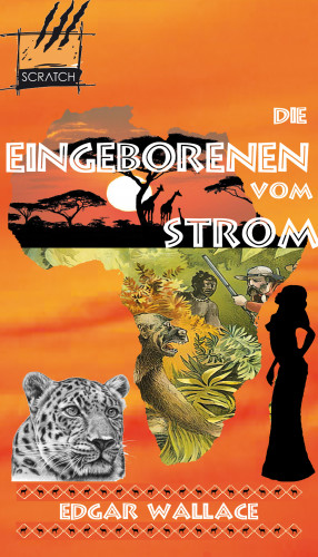 Edgar Wallace: Die Eingeborenen vom Strom