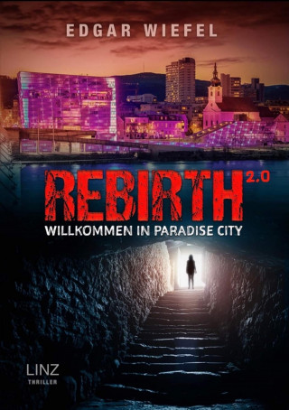 Edgar Wiefel: REBIRTH 2.0 ...willkommen in Paradise City