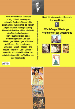 Ludwig Uhland: Wahlkönig – Nibelungen – Walther von der Vogelweide – Band 191e in der gelben Buchreihe – bei Jürgen Ruszkowski