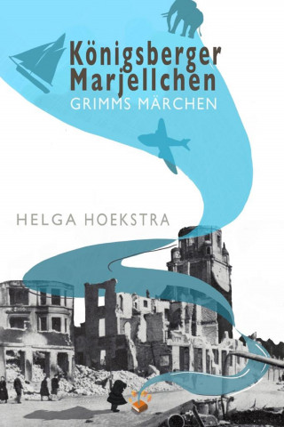 Helga Hoekstra: KÖNIGSBERGER MARJELLCHEN