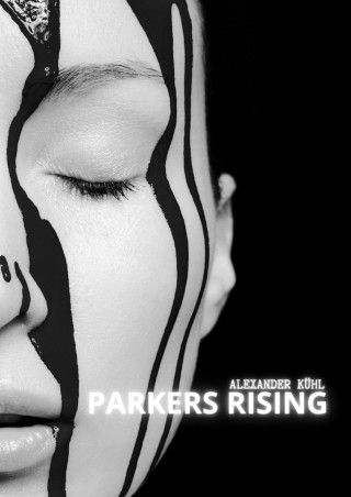 Alexander Kühl: Parkers Rising